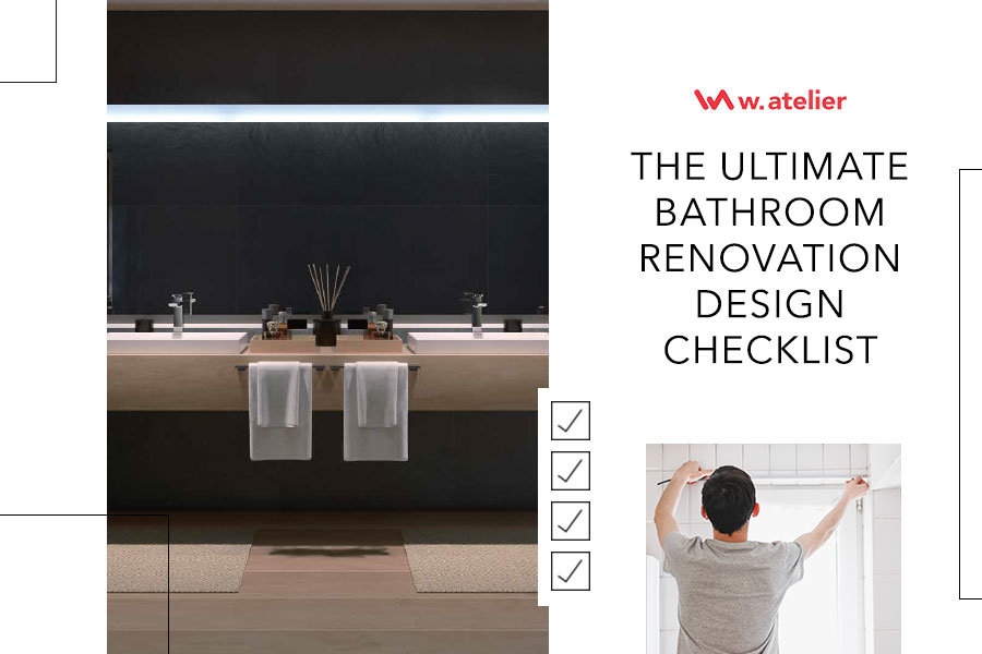 The Ultimate Bathroom Renovation Design Checklist